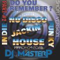 DJ MasterP  *DO YOU REMEMBER*  (SHORT VERSION March-04-2023) Part #2