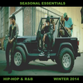 Seasonal Essentials: Hip Hop & R&B - 2014 Pt 1: Winter