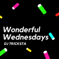 DJ Tricksta - Wonderful Wednesdays