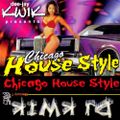 D.J. Kwik - Chicago House Style [A]