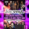 JOE VINYL MEMORIAL DAY OLD SKOOL PARTY MIX (FREESTYLE, FUNK & HI-NRG) JUNE 2024