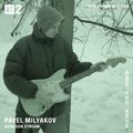 PAVEL MILYAKOV - DUNGEON STREAM  - 15th February 2021