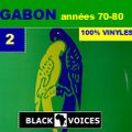 GABON années 70 80  N°2  by BLACK VOICES DJ (Besançon) 100%  vinyles NEW