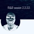 R&B 2.2.22