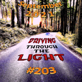 Driving Through The Light (#203)