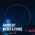 Ambient Meditations Vol 25 - Omid 16B