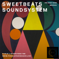 Sweet Beats Soundsystem 5-31-22 w/Dj Meeshu on Pigalle Paris Radio