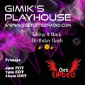 DJ GIMIKS PLAYHOUSE FLASH BACK BIRTHDAY MIX 5-20-22