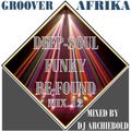 Groover Afrika Deep Soul Funky Re-Found Mix.12 Mixed By Dj Archiebold