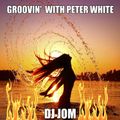 Groovin' with Peter White ♫♫
