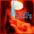 DJ Jon K-Pop Fire Mixtape #16