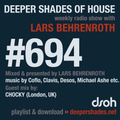 Deeper Shades Of House #694 w/ exclusive guest mix by CHOCKY