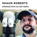 Shaun Roberts for Amateurism Radio (Christmas Staycation 29/12/2020)