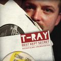 T-Ray : Best Kept Secret
