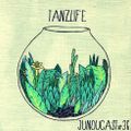 JuNouCast #36 - Tanzlife