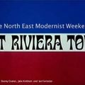 That Riviera Touch - The North East Modernist Weekend - Saturday 31.07.2021