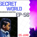 SECRET WORLD #EP-56 (Progressive Mantra)