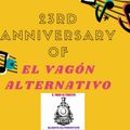 El Vagon Alternativo 23rd ANNIVERSARY Podcast Show #56 MAY 1,  2021