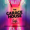 LIZ BUTTON presents THE GARAGEHOUSE CAFE ~ Vol 13 June 2020