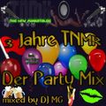 DJ MG 3 Jahre TNMK Der Partymix