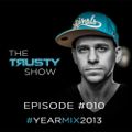 Rusty - The Trusty Show #010 (Yearmix 2013)