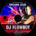 DJ FlowBoy - Dreams 2016