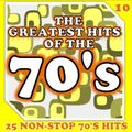 GREATEST HITS OF THE 70'S : 10