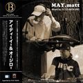 MAY.matt/mixed by DJ I.D.E&OHJIRO