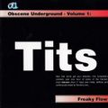 Freaky Flow ‎– Obscene Underground - Volume 1 (aka Tits)
