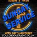 The Sunday Service with Gary Makepeace on SOUL GROOVE RADIO 25/10/2020