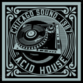 Acid House Chicago Sound