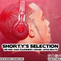 SHORTY'S SELECTION - Hip Hop | R&B | Bashment | House & Afro Beats