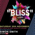 Simon Smith - "Bliss" Live - 20th November 2021