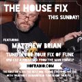 The House Fix Vol 9 Matthew Brian guest mix 01/23/17