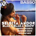 Blaka Blaka Show - Brighter Days: Summer 2020 Reggae Mix