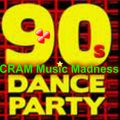 90's CRAM Music Madness  ~ DJ CRAM