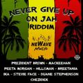 Never Give Up On Jah Riddim (newave music 2022) Mixed By SELEKTAH MELLOJAH FANATIC OF RIDDIM