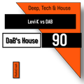 DAB's Deep, Tech & House 90_Levi-K vs DAB_07092022