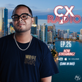 CX RADIO EP.25 (SUMMER 23 INTO FALL)