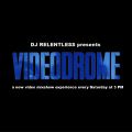 DJ Relentless' VIDEODROME Live 4-1-23