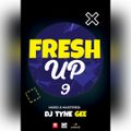 FRESH UP VOL 09 DJ TYNE GEE