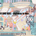 ROCK AND ROLL 2016 - higthway to dance hits