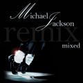 Michael Jackson - Remix Mixed