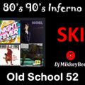 Old School 80s and 90s SKI Mix 52 by DJ MikkeyBee