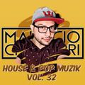 House & Pop Muzik Vol. 32 By Mau Chavarri