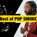 BEST of POP SMOKE 2020 MIX | POP SMOKE tribute (EXPLICIT) playlist | JULY 2020 | mixed by Dj Xpress