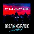 BREAKING RADIO Guest DJ Chachi - BEST OF HOUSE + CLASSICS
