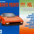 Pronto Pronto ??!! Vol. 3 - A New Generation Of Italian Dance Hits (1994) CD1