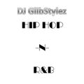 DJ GlibStylez - HIP HOP -N- R&B (Old School)