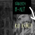 Conversa H-alt - Rui Ramos